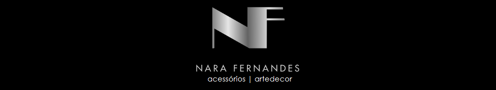 NARA FERNANDES ACESSÓRIOS |ARTEDECOR
